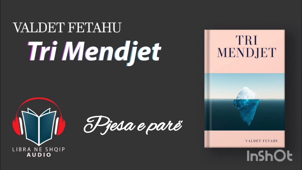 1 - Tri mëndjet. Valdet Fetahu. pj.e parë