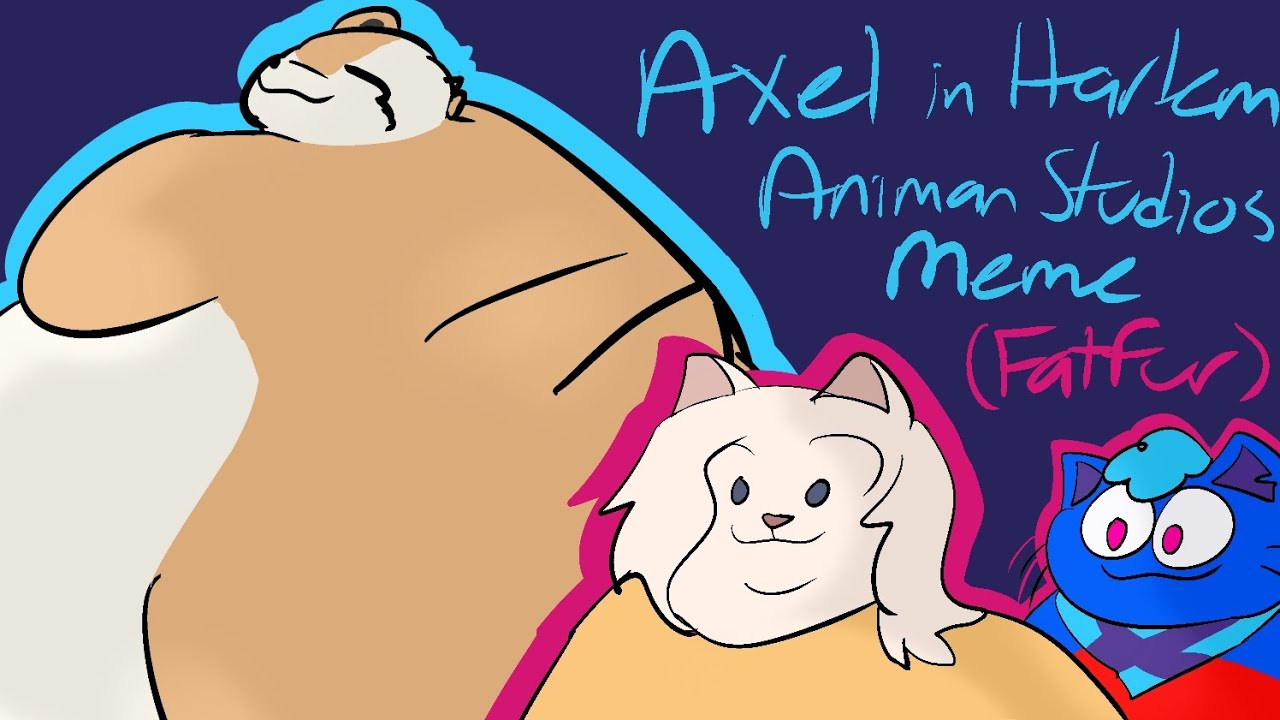 Animan Studios meme, Animan Studios / Axel in Harlem