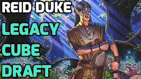 Channel Reid - Legacy Cube Draft (Match 3)