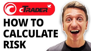 How To Calculate Risk On Ctrader [2025 Guide]