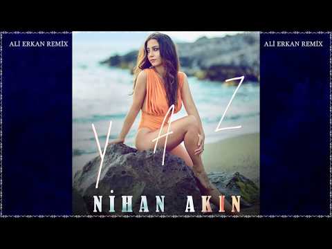 Nihan Akın - Yaz (Ali Erkan Remix)