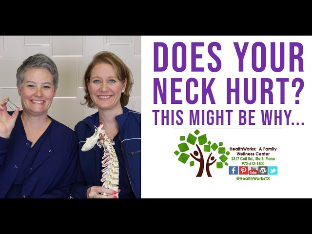 Does Your Neck Hurt?  This Might be Why... | HealthWorks Plano Chiropractor class=