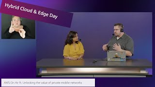 AWS Hybrid Cloud & Edge 2023 | AWS On Air ft. Unlocking the value of private mobile networks