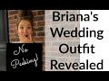 Briana's Wedding Outfit Revealed