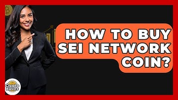 How To Buy Sei Network Coin? - CryptoBasics360.com