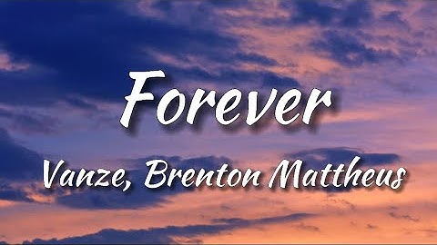 Vanze - Forever (feat. Brenton Mattheus) [NCS Release] (Lyrics)