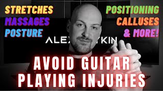 Alex Raykin - Avoid Guitar Playing Injuries - How to Sustain a Lifelong Guitar Playing Career