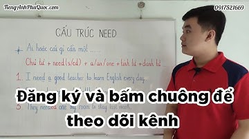 #72 Cách dùng từ need trong tiếng anh "Ai hoặc cái gì cần một..." | Tiếng Anh Phú Quốc