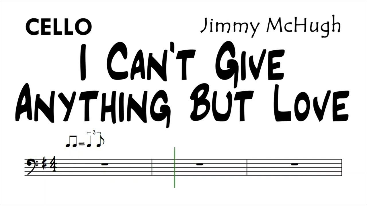 I Can't Give Anything But Love Cello Sheet Music Backing Track Play Along Partitura I Can't Give Anything But Love Cello Sheet Music Backing Track Play Along Partitura