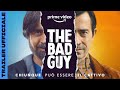 THE BAD GUY | TRAILER UFFICIALE | PRIME VIDEO