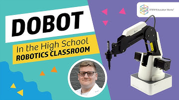 Dobot in the High School Robotics Classroom Webinar