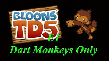 BTD5: One Tower Only - E1 - Dart Monkey + IMPORTANT CHANNEL UPDATE