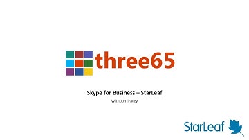 Three65 - Skype for Business - StarLeaf