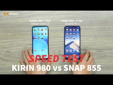 SpeedTest SoC 7nm: Kirin 980 vs Snapdragon 855 - Honor view 20 vs Xiaomi Mi 9 | Test hiệu năng