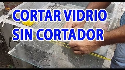 CORTAR VIDRIO SIN CORTADOR