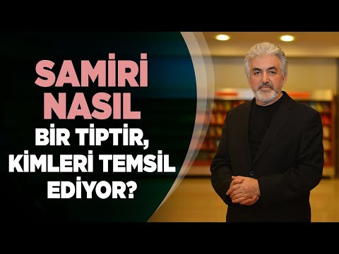 Samiri nasıl bir tiptir, kimleri temsil ediyor?