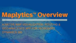 Maplytics™ Overview - Mapping Solution for Dynamics 365 CRM screenshot 1