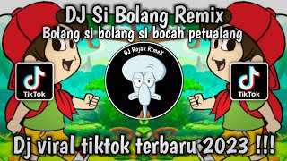 DJ BOLANG SI BOLANG - DJ SIBOLANG VIRAL TIKTOK || DJ TERBARU VIRAL TIKTOK 2023