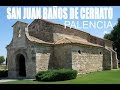 BASILICA SAN JUAN DE BAÑOS DE CERRATO PALENCIA