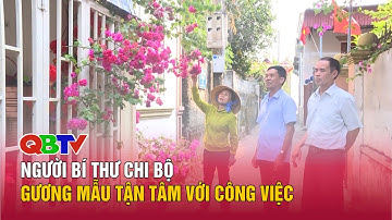 Người Bí thư Chi bộ gương mẫu tận tâm với công việc | QBTV