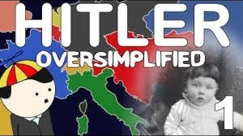 Hitler   OverSimplified Part 1 (Reupload)