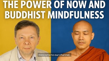 The Power of Now and Buddhist Mindfulness