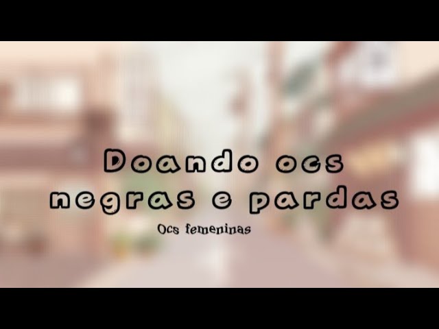 🍓 - Doando ocs Gacha club - 🍓 ] //comentário fixado// 