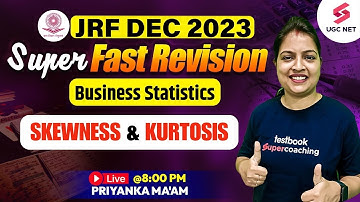 UGC NET Dec 2023 Commerce | UGC NET Business Statistics | Skewness & Kurtosis | Priyanka Ma