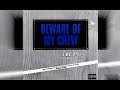 LBC Crew - Beware Of My Crew