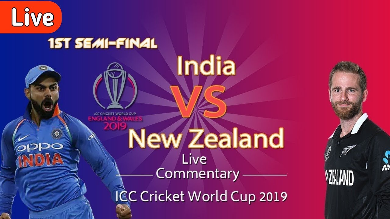 India vs New Zealand Semi Final Live Score And Camentry CWC 19 IND vs