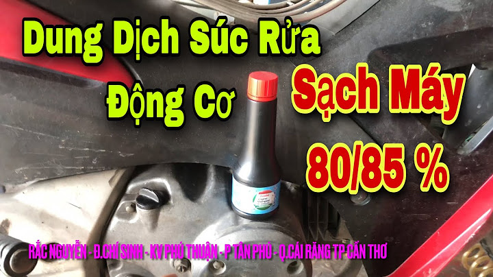 Hướng dẫn dùng dung dịch làm sạch máy xe số