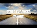 BENCI KUSANGKA SAYANG - Cover By: Syiffa Syahla | Lirik Video