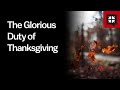 The Glorious Duty of Thanksgiving
