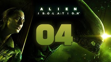 Alien: Isolation Walkthrough Part 4 Gameplay Playthrough Let