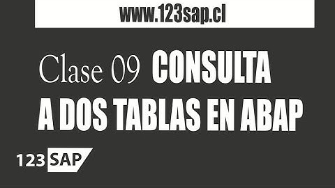 2.9 Curso ABAP | Clase 09 Consulta a dos tablas en  ABAP/4 - Consultor SAP