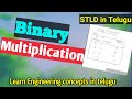 Binary multiplication in Telugu || STLD course
