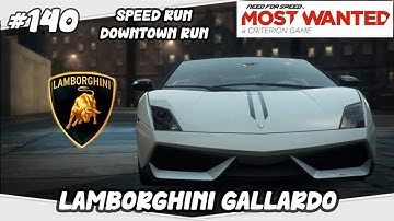LAMBORGHINI GALLARDO • SPEED RUN - DOWNTOWN RUNW • NFS MOST WANTED 2012