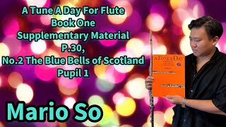 A Tune A Day For Flute Book One Supplementary Material P.30 No.2 The Blue Bells of Scotland Pupil 1