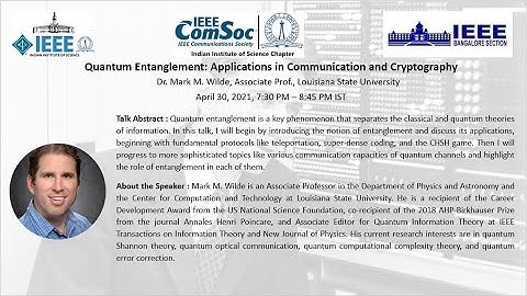 Quantum Entanglement: Applications in Communication & Cryptography-Dr. Mark M. Wilde | Shannon