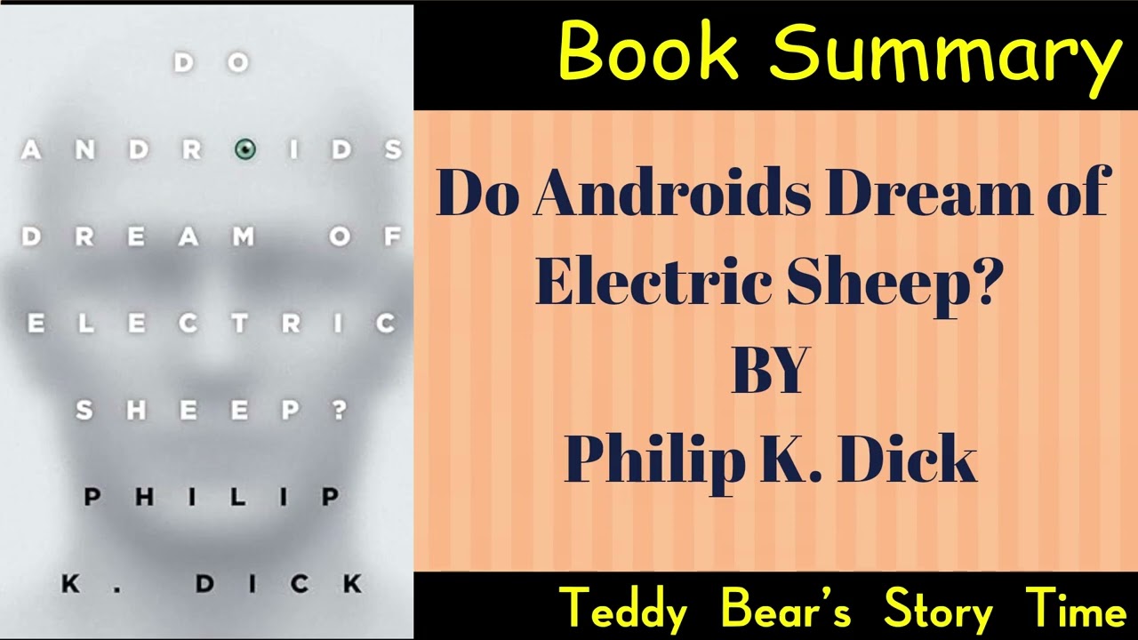 Do Androids Dream of Electric Sheep by Philip K. Dick | Book Summary
