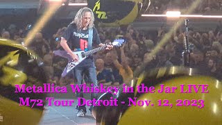 Metallica Whiskey in the Jar Live M72 Tour Detroit Nov 12 2023