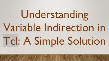 Understanding Variable Indirection in Tcl: A Simple Solution
