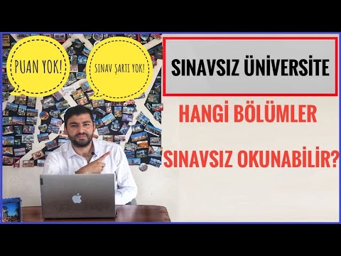 SINAVSIZ ÜNİVERSİTE MÜJDESİ -HANGİ BÖLÜMLERİ SINAVSIZ OKUYABİLİRİM? KAYIT NASIL OLUNUR?(ÜCRETLİ Mİ?)