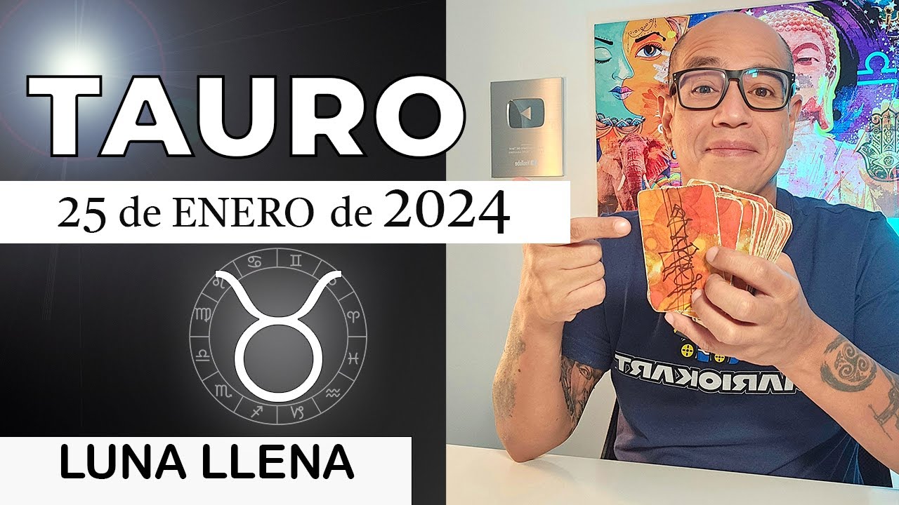 TAURO | Horóscopo de hoy 25 de Enero 2024 - YouTube