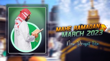 MAHE RAMADAN 🕋🕌 || NEW TRENDING XML FILE 📈 || NEW ISLAMIC VIDEO 💌 || PRESET BY @NayemEditx