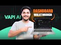 VAPI AI : Dashboard Walkthrough || Create Voice AI Agents In VAPI In Hindi Course - Chapter 3