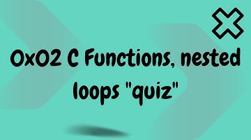 0x02  C   Functions, nested loops alx  quiz