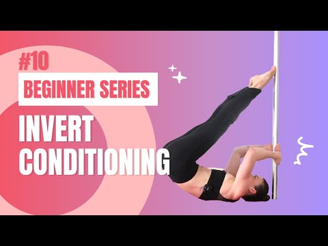 Pole Invert Conditioning for beginners // BEGINNER SERIES #10