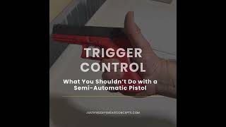 Trigger Control for Semi-Automatic Pistols 🎯