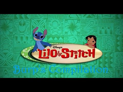 Burp Compilation ~ Lilo & Stitch: The Series